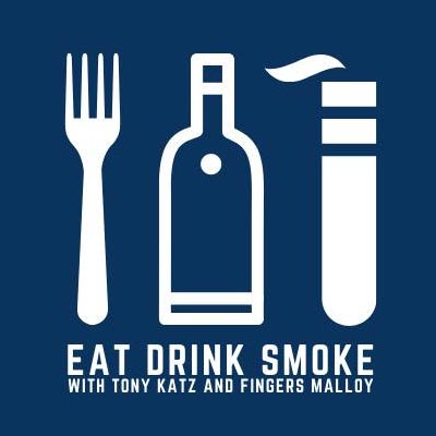 Eat Drink Smoke with Tony Katz and Fingers Malloy